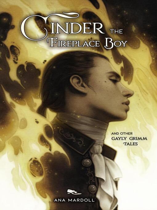 Title details for Cinder the Fireplace Boy by Ana Mardoll - Available